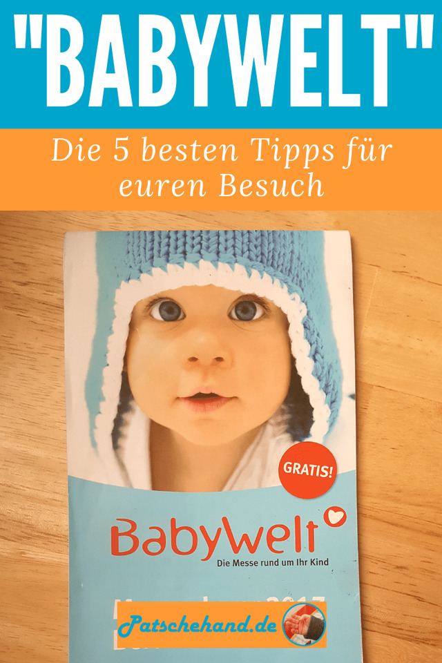Tolles Angebot Fur Eltern Oder Werbung Ohne Ende Lohnt Sich Ein Besuch Der Babywelt Messe Meine Erfahrung Tipps Fur Den Besuch Patschehand